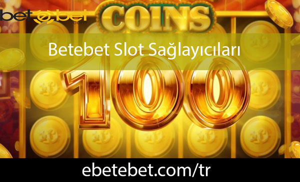 Betebet slot sağlayıcıları üzerinden oyunlarını iletmektedir.